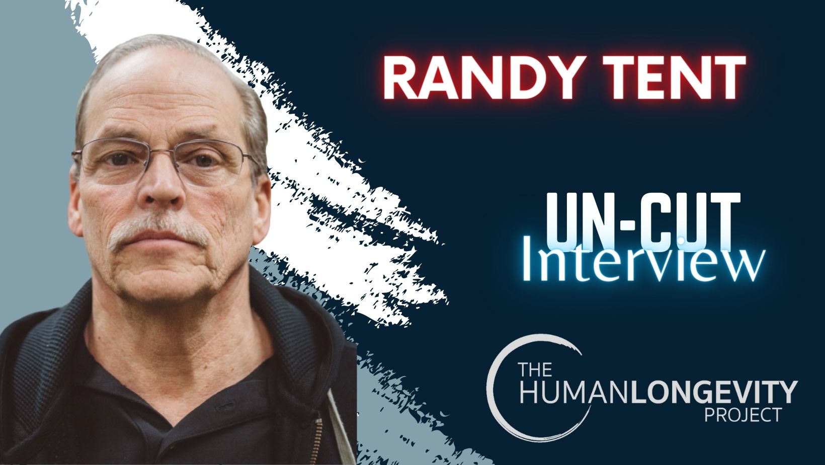 Human Longevity Project Uncut Interview With Dr. R.E. Tent