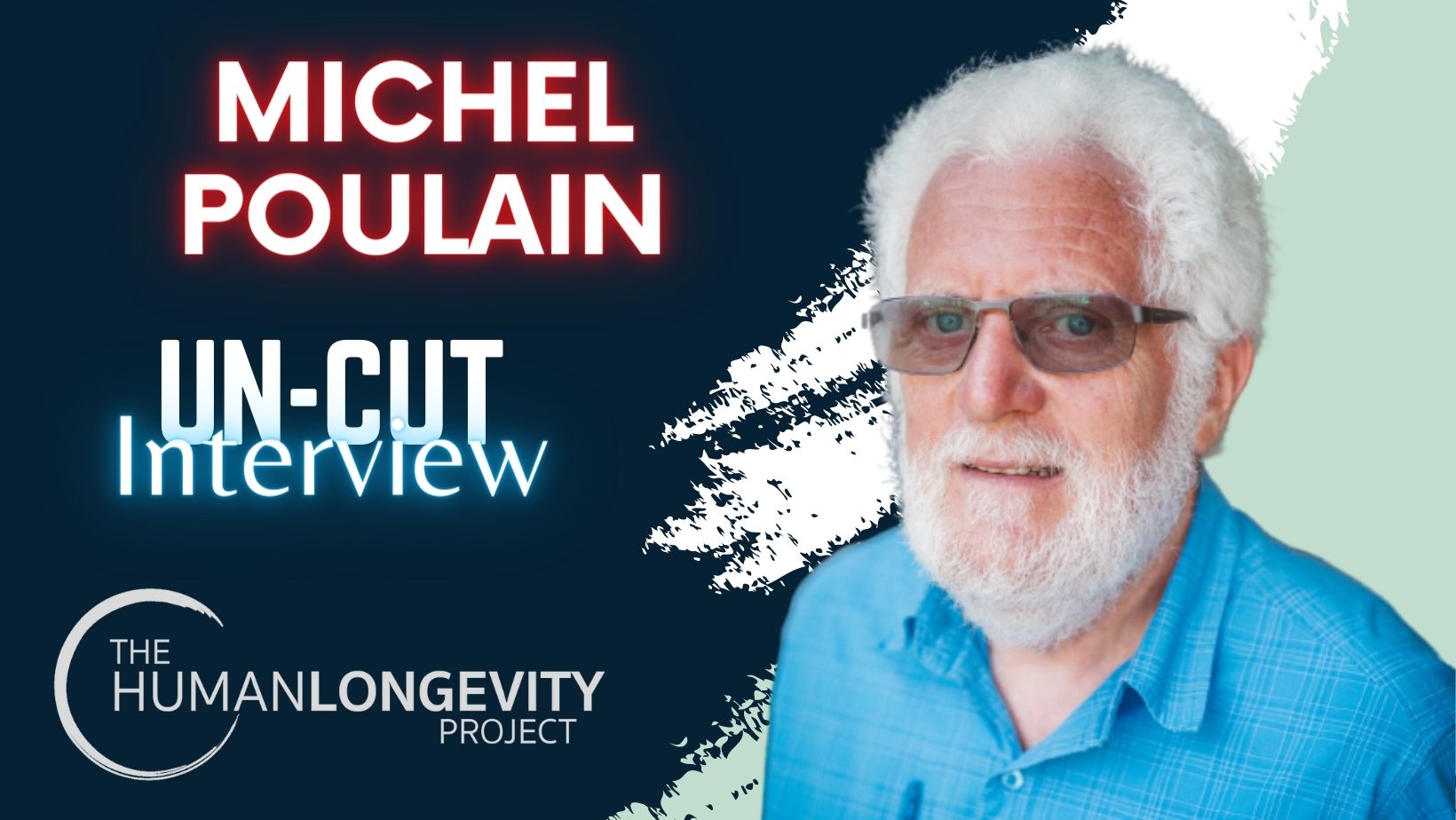 Human Longevity Project Uncut Interview With Michel Poulain