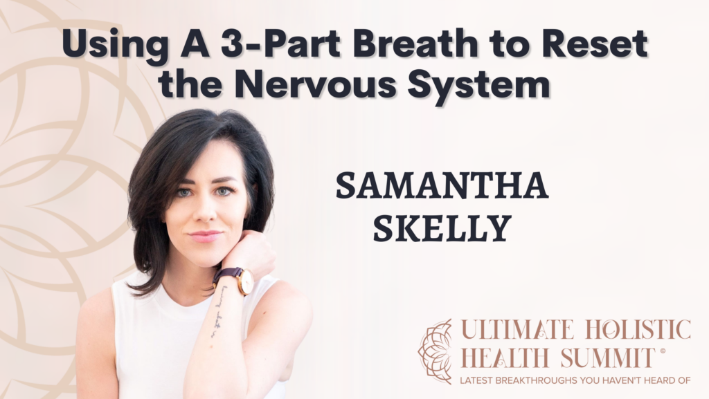 Using A 3-Part Breath to Reset the Nervous System