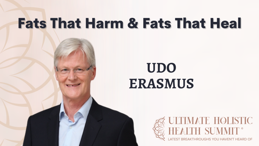 Fats That Harm & Fats That Heal