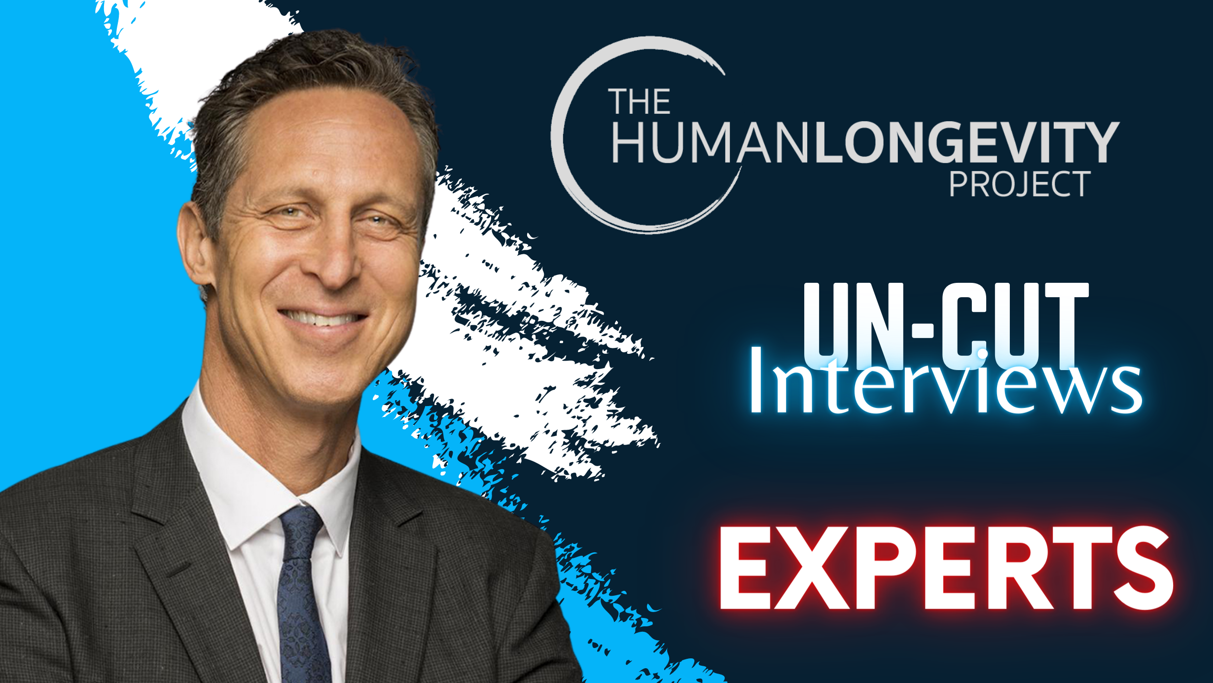 Human Longevity Project | ~ Expert Un-Cut Interviews