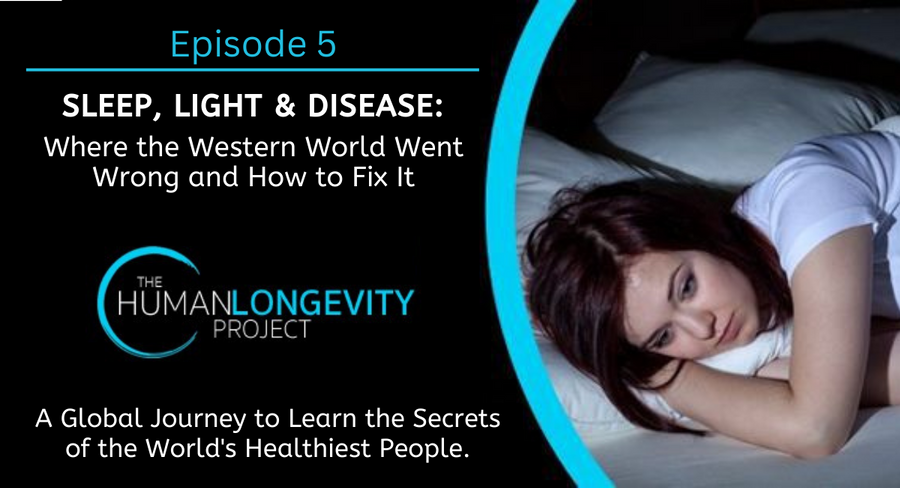 SLEEP, LIGHT & DISEASE: Where The Western World Went Wrong and How To Fix it