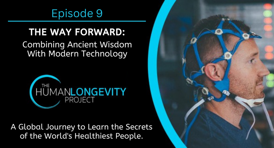 THE WAY FORWARD: Combining Ancient Wisdom with Modern Technology