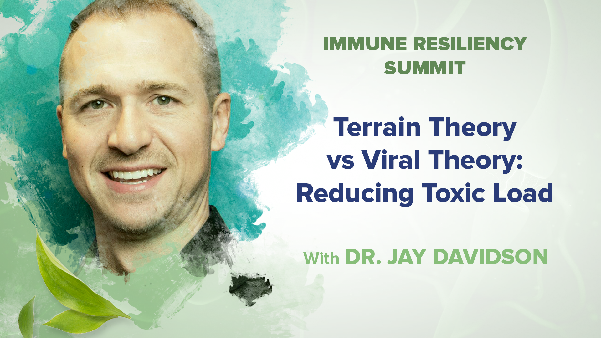 Terrain Theory vs. Viral Theory: Reducing Toxic Load