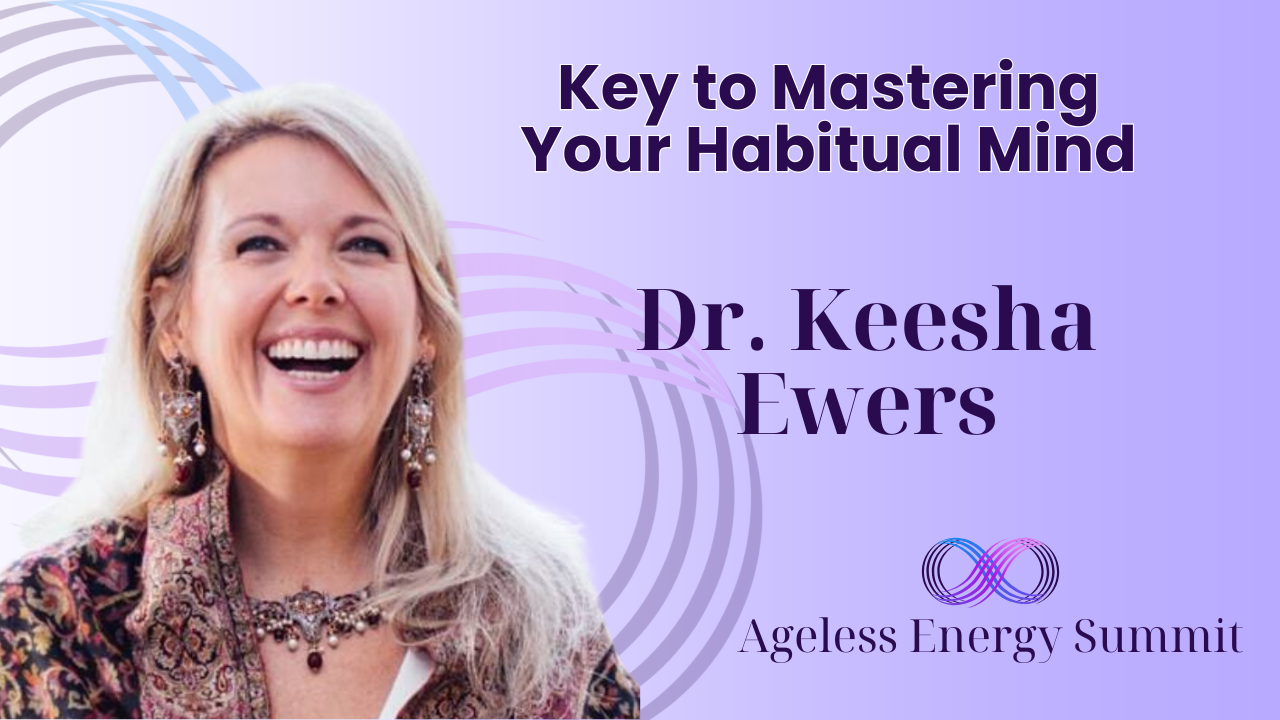 Key to Mastering Your Habitual Mind – 2025 Summit